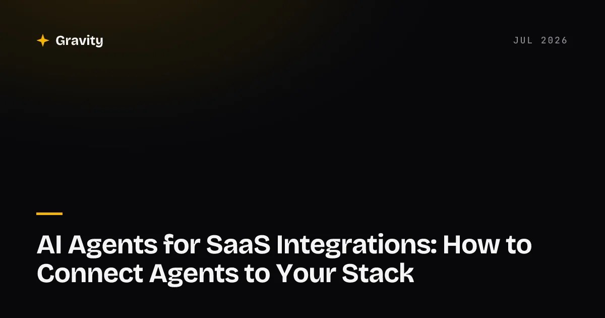 Cover card reading AI Agents for SaaS Integrations: How to Connect Agents to Your Stack