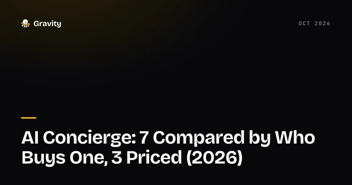 Typographic cover card on a dark background reading AI Concierge: 7 Compared by Who Buys One, 3 Priced (2026), with the Gravity wordmark above it