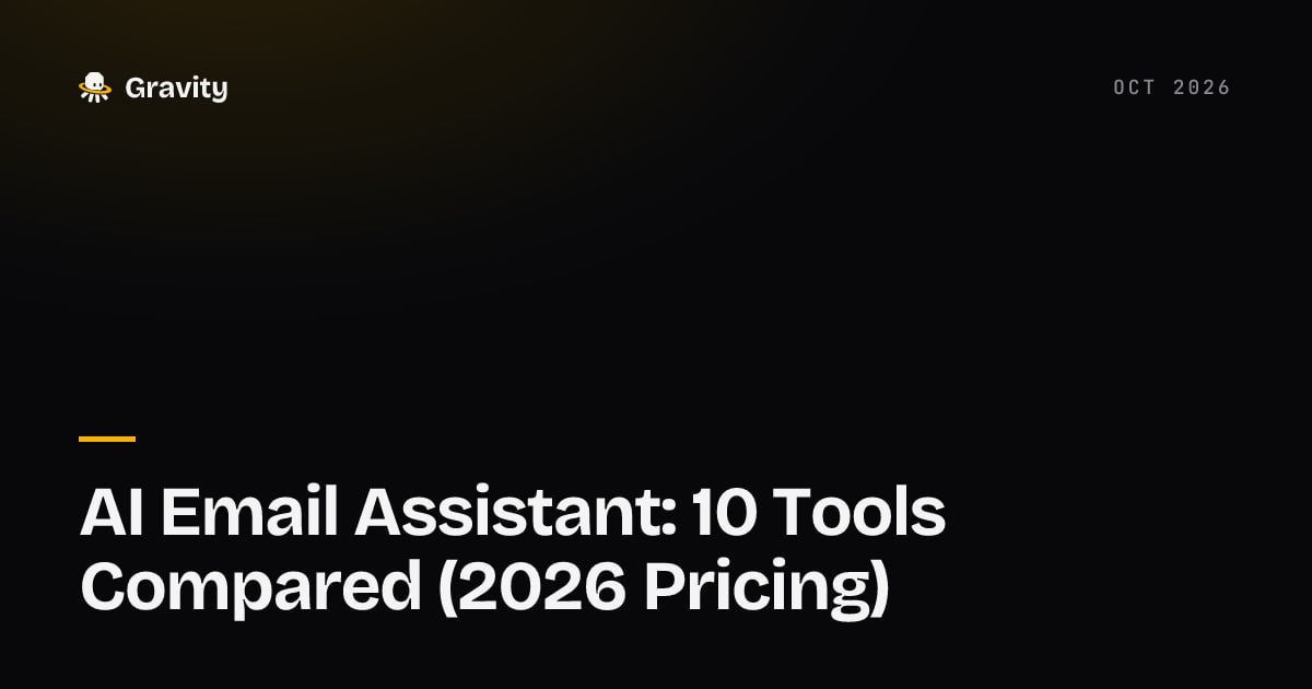 Typographic cover card on a dark background reading AI Email Assistant: 10 Tools Compared, 2026 Pricing
