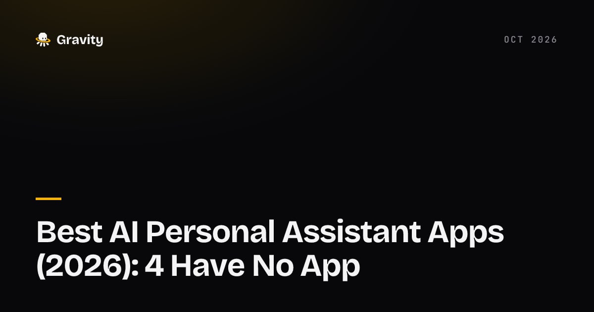 Typographic cover card on a dark background reading Best AI Personal Assistant Apps 2026: 4 Have No App