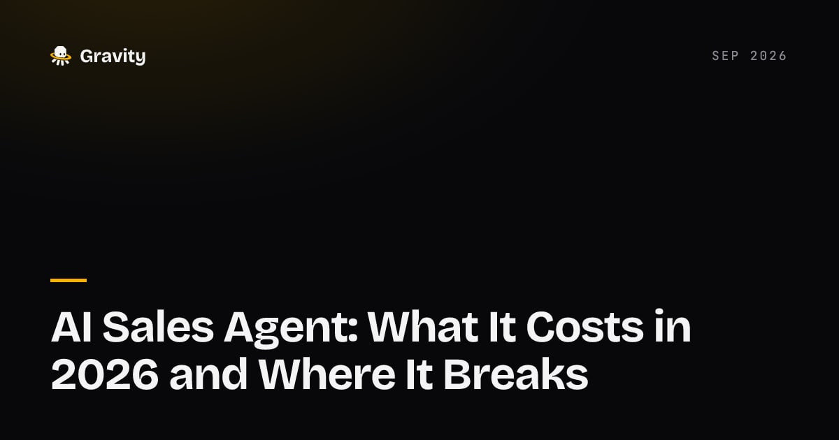 Cover card: AI sales agent, what it costs in 2026 and where it breaks, Gravity blog