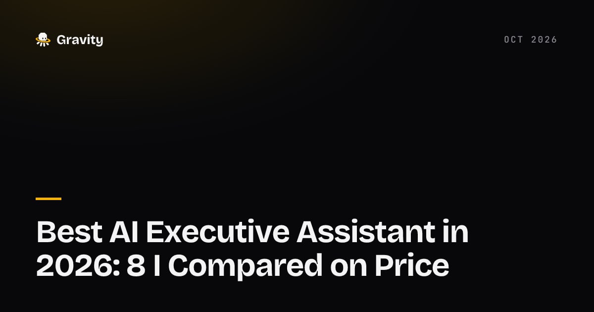 Cover card: best AI executive assistant in 2026, eight tools compared on price, Gravity blog