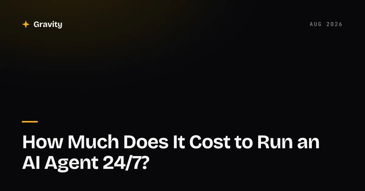 How much it costs to run an AI agent 24/7