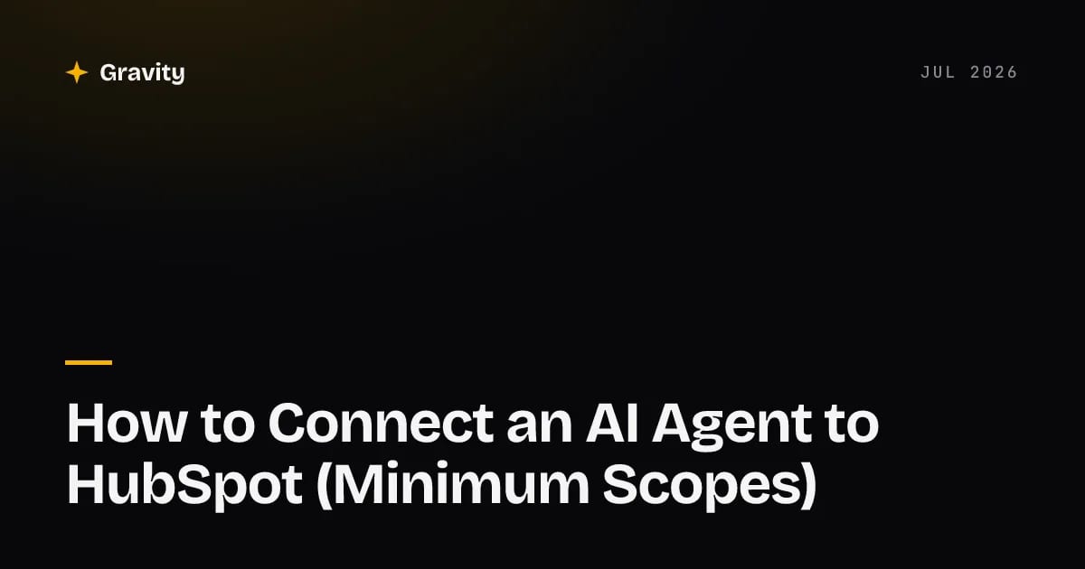 Connecting an AI agent to HubSpot with minimum scopes