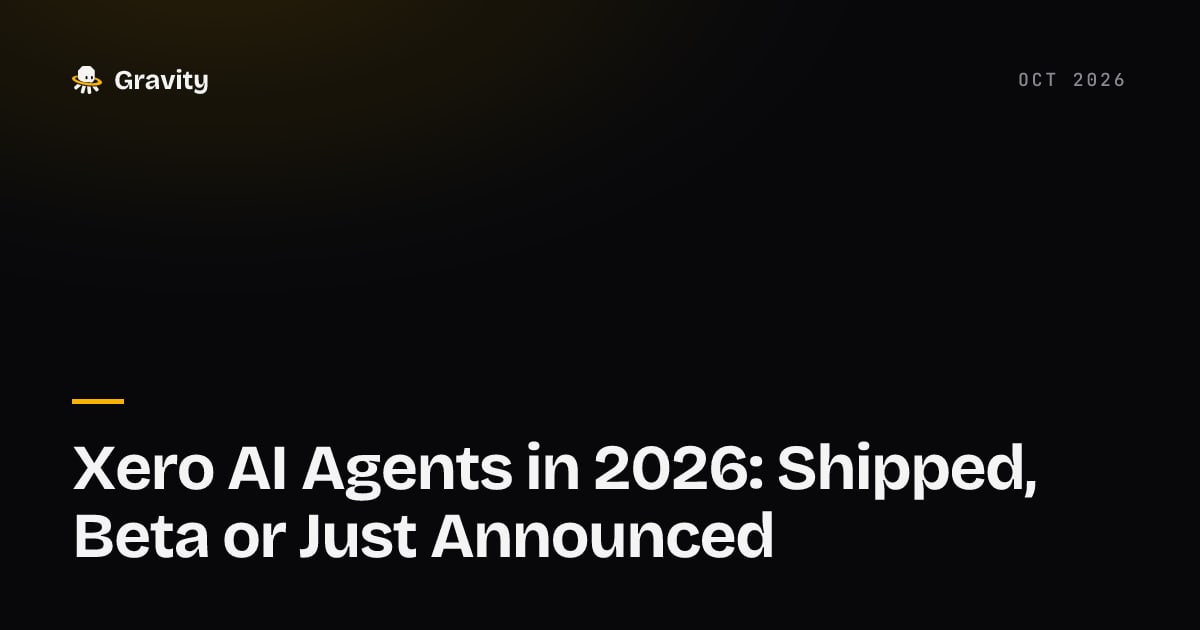 Typographic cover card in white type on a dark background reading Xero AI Agents in 2026, shipped, beta or just announced.